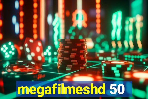 megafilmeshd 50